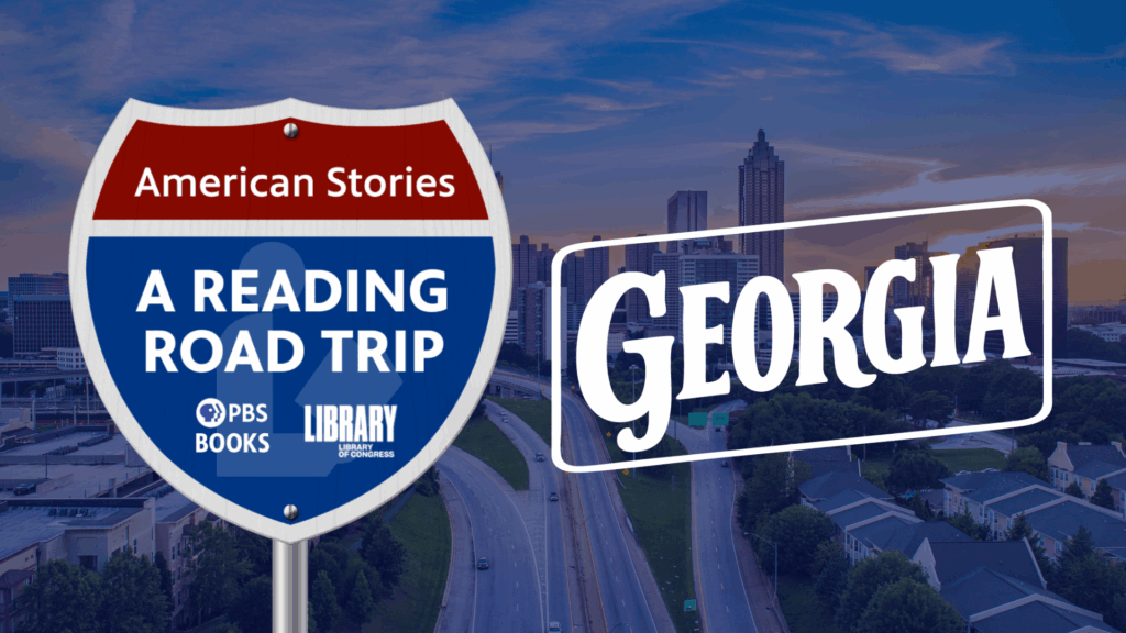 Georgia | American Stories: A Reading Road Trip Episode 102