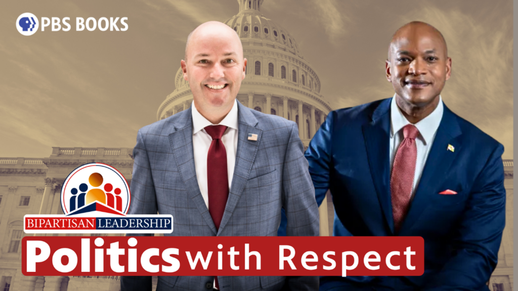 Bipartisan Leadership Project | Governors Spencer Cox & Wes Moore on Politics with Respect