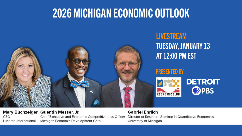 Detroit Economic Club: Michigan Economic Outlook