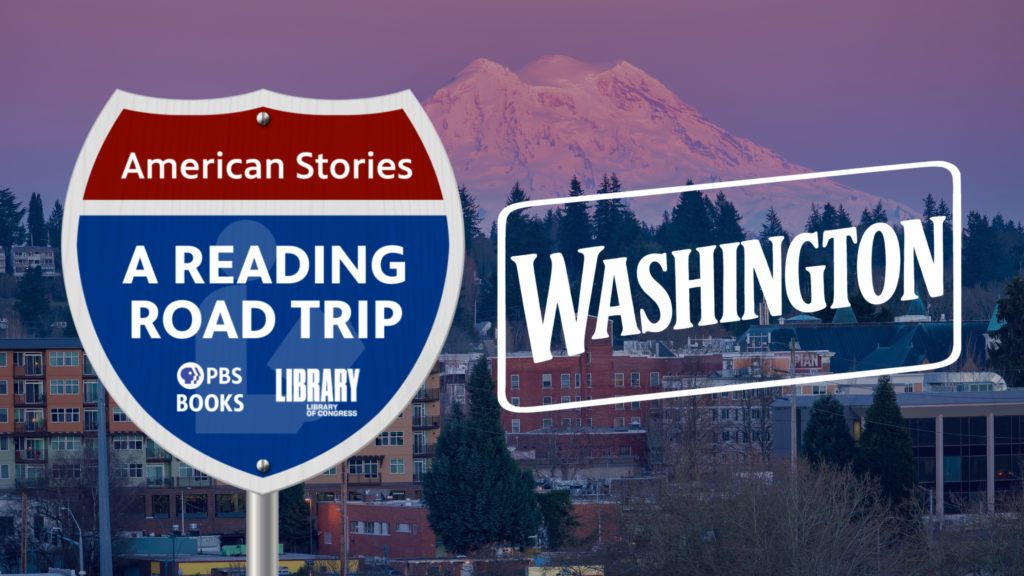 Washington | American Stories: A Reading Road Trip Episode 108